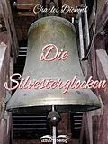 E-Book (epub) Die Silvesterglocken von Charles Dickens