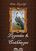 E-Book (epub) Legenden & Erzählungen von Selma Lagerlöf