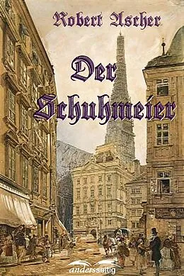 E-Book (epub) Der Schuhmeier von Robert Ascher