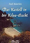 E-Book (epub) Das Kastell in der Kiloa-Bucht von Josef Baierlein