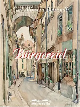 E-Book (epub) Bürgerziel von Carl Albrecht Bernoulli