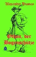 E-Book (epub) Othon, der Bogenschütze von Alexandre Dumas