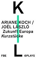 E-Book (epub) Zukunft Europa von Ariane Koch, Joël László