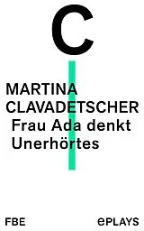 E-Book (epub) Frau Ada denkt Unerhörtes von Martina Clavadetscher