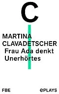 E-Book (epub) Frau Ada denkt Unerhörtes von Martina Clavadetscher