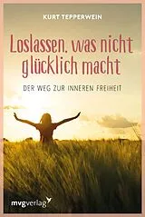E-Book (pdf) Loslassen, was nicht glücklich macht von Kurt Tepperwein