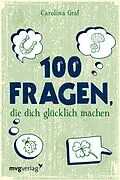 E-Book (epub) 100 Fragen, die dich glücklich machen von Carolina Graf