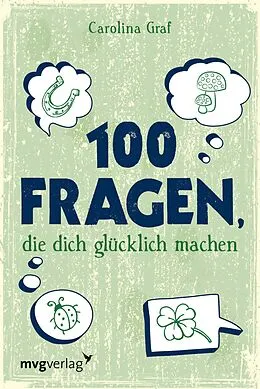 E-Book (epub) 100 Fragen, die dich glücklich machen von Carolina Graf