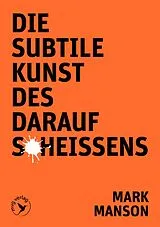 E-Book (pdf) Die subtile Kunst des Daraufscheißens von Mark Manson