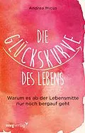 E-Book (epub) Die Glückskurve des Lebens von Andrea Micus