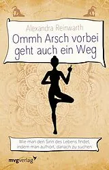 E-Book (epub) Ommh Arsch vorbei geht auch ein Weg von Alexandra Reinwarth
