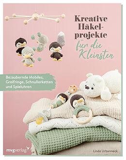 E-Book (epub) Kreative Häkelprojekte für die Kleinsten von Linda Urbanneck