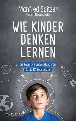 E-Book (epub) Wie Kinder denken lernen von Manfred Spitzer, Norbert Herschkowitz