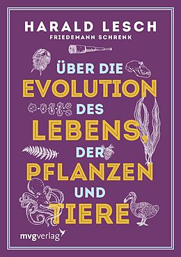 E-Book (pdf) Über die Evolution des Lebens, der Pflanzen und Tiere von Harald Lesch, Friedemann Schrenk