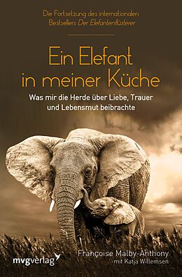 E-Book (epub) Ein Elefant in meiner Küche von Francoise Malby-Anthony, Katja Willemsen