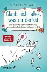 E-Book (epub) Glaub nicht alles, was du denkst von Alexandra Reinwarth