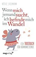 E-Book (pdf) Wenn mich jemand sucht, ich befinde mich im Wandel von Käthe Lachmann