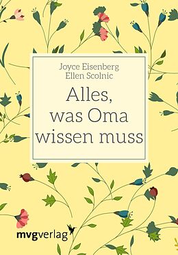 E-Book (pdf) Alles, was Oma wissen muss von Joyce Eisenberg, Ellen Scolnic