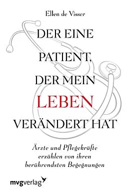 E-Book (pdf) Der eine Patient, der mein Leben verändert hat von Ellen de Visser