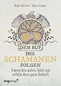 E-Book (pdf) Dem Ruf des Schamanen folgen von Heiko Gärtner, Tobias Krüger