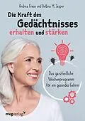 E-Book (epub) Die Kraft des Gedächtnisses erhalten und stärken von Dr. Andrea Friese, Bettina Jasper