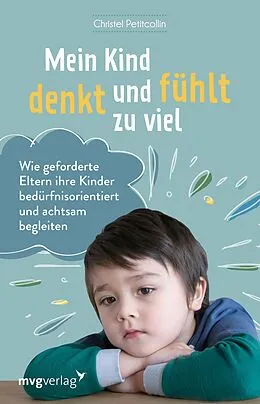 E-Book (epub) Mein Kind denkt und fühlt zu viel von Christel Petitcollin