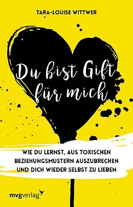 E-Book (epub) Du bist Gift für mich von Tara-Louise Wittwer