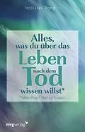 E-Book (pdf) Alles, was du über das Leben nach dem Tod wissen willst von Hollister Rand