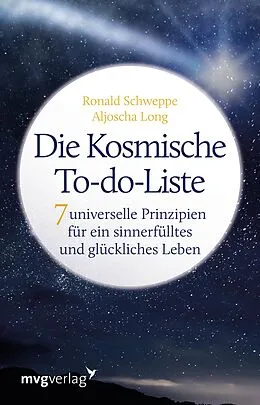 E-Book (pdf) Die Kosmische To-do-Liste von Ronald Pierre Schweppe, Aljoscha Long