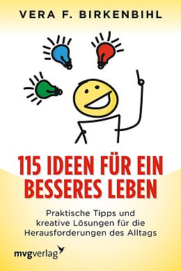 E-Book (epub) 115 Ideen für ein besseres Leben von Vera F. Birkenbihl