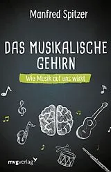 E-Book (epub) Das musikalische Gehirn von Manfred Spitzer