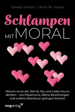 E-Book (epub) Schlampen mit Moral: Erweiterte Neuausgabe von Janet W. Hardy, Dossie Easton