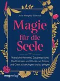 E-Book (pdf) Magie für die Seele von Arin Murphy-Hiscock