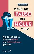 E-Book (epub) Wenn die Pause zur Hölle wird von Norman Wolf