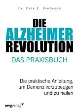 E-Book (epub) Die Alzheimer-Revolution Das Praxisbuch von Dale E. Bredesen