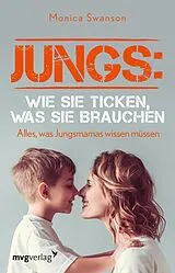 E-Book (pdf) Jungs: wie sie ticken, was sie brauchen von Monica Swanson