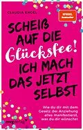 E-Book (pdf) Scheiß auf die Glücksfee! Ich mach das jetzt selbst von Claudia Engel