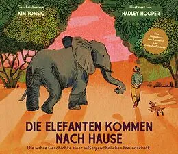 E-Book (pdf) Die Elefanten kommen nach Hause von Kim Tomsic, Hadley Hooper