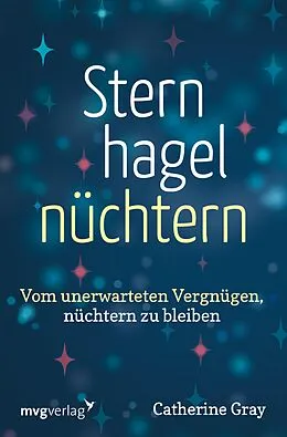 E-Book (epub) Sternhagelnüchtern von Catherine Gray