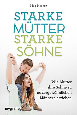 E-Book (pdf) Starke Mütter, starke Söhne von Meg Meeker