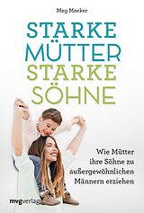 E-Book (epub) Starke Mütter, starke Söhne von Meg Meeker