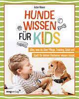 E-Book (pdf) Hundewissen für Kids von Arden Moore
