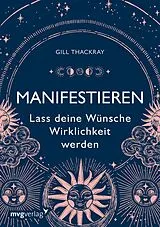 E-Book (pdf) Manifestieren Lass deine Wünsche Wirklichkeit werden von Gill Thackray