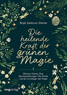 E-Book (epub) Die heilende Kraft der grünen Magie von Birgit Jankovic-Steiner