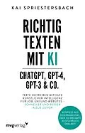 E-Book (pdf) Richtig texten mit KI  ChatGPT, GPT-4, GPT-3 & Co. von Kai Spriestersbach