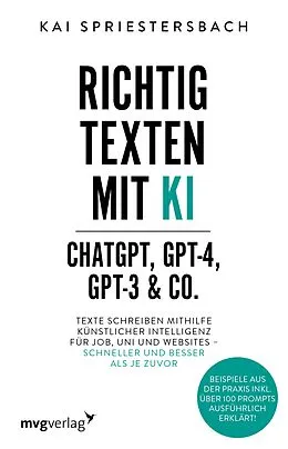 E-Book (pdf) Richtig texten mit KI  ChatGPT, GPT-4, GPT-3 & Co. von Kai Spriestersbach