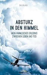 E-Book (epub) Absturz in den Himmel von Dale Black
