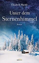 E-Book (epub) Unter dem Sternenhimmel von Elisabeth Büchle