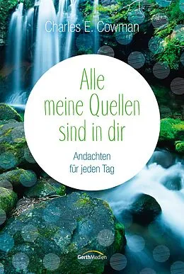 E-Book (epub) Alle meine Quellen sind in dir von Ch. E. Cowman