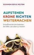 E-Book (epub) Aufstehen, Krone richten, weitermachen von Glennon Doyle Melton